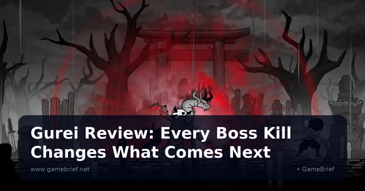 Preview: Gurei Review: Every Boss Kill Changes What Comes Next (General)